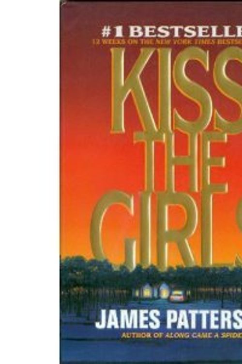 Cover Art for 9780739444573, Kiss the Girls by James Patterson