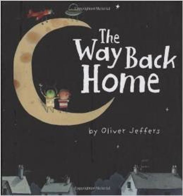 Cover Art for 9780545843386, The Way Back Home with Read Along Cd by Oliver jeffers