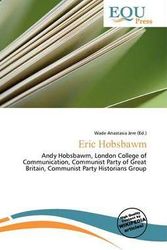 Cover Art for 9786135920543, Eric Hobsbawm by Wade Anastasia Jere