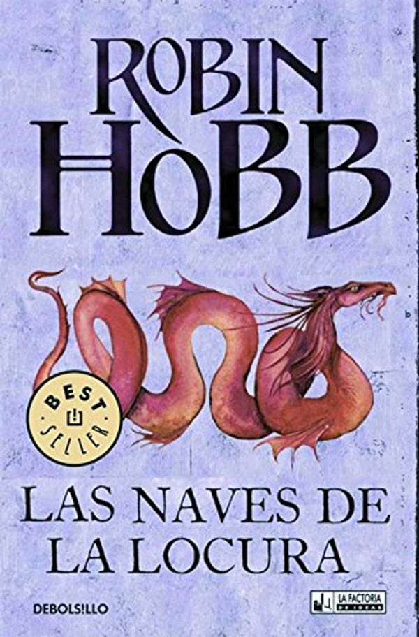 Cover Art for 9788498007985, Las naves de la locura by Robin Hobb