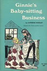 Cover Art for 9780590044493, Ginnie's Baby-Sitting Business (Original title: Ginnie and Her Juniors) by Catherine Woolley