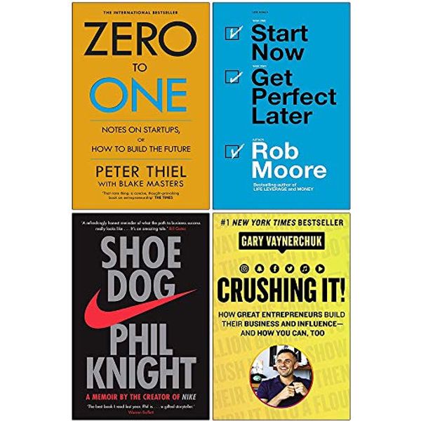 Cover Art for 9789123963089, Zero to One, Start Now Get Perfect Later, Shoe Dog A Memoir by the Creator of Nike, [Hardcover] Crushing It 4 Books Collection Set by Phil Knight, Peter Thiel with Blake Masters, Gary Vaynerchuk, Rob Moore