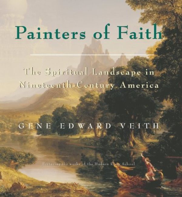 Cover Art for 9780895262066, Painters of Faith by Gene Edward Veith, Jr, Gene Edward Veith, Jr.