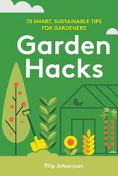 Cover Art for 9781761500152, Garden Hacks by Filip Johansson