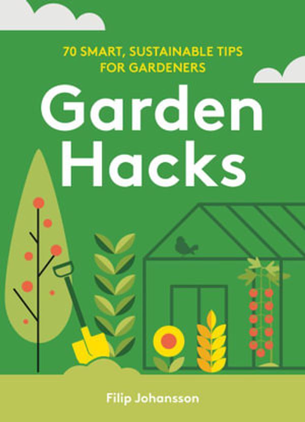 Cover Art for 9781761500152, Garden Hacks by Filip Johansson