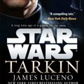 Cover Art for 9780553392906, Star Wars: Tarkin by James Luceno