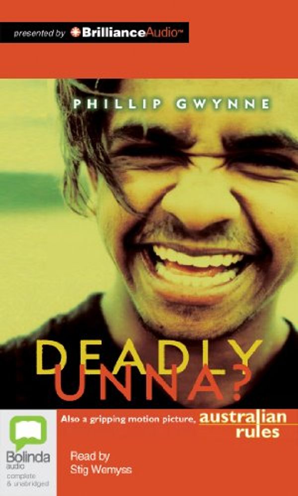 Cover Art for 9781743159880, Deadly, Unna? by Phillip Gwynne