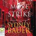 Cover Art for 9781742147635, Move to Strike by Sydney Bauer