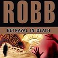 Cover Art for 9781491506783, Betrayal in Death by J. D. Robb