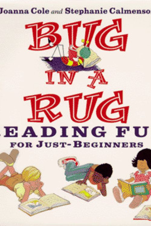 Cover Art for 9780688122089, Bug in a Rug: Reading Fun for Just-beginners by Joanna Cole; Stephanie Calmenson; Alan Tiegreen