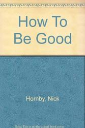 Cover Art for 9780754016205, How to be Good by Nick Hornby