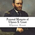 Cover Art for 9781721692699, Personal Memoirs of Ulysses S. Grant by Ulysses S. Grant