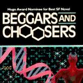 Cover Art for 9780812550108, Beggars and Choosers by Nancy Kress