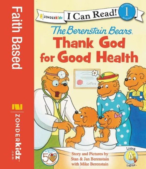 Cover Art for 9780310725039, The Berenstain Bears, Thank God for Good Health by Stan Berenstain
