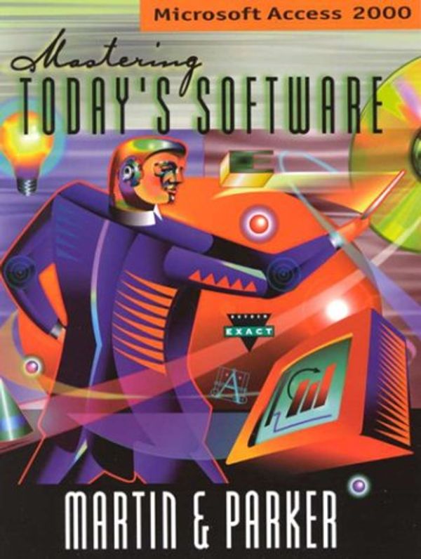 Cover Art for 9780030259920, Mastering Today's Software: Microsoft Access 2000 by Charles Parker