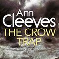 Cover Art for B0079M8RLG, The Crow Trap: A Vera Stanhope Novel 1 by Ann Cleeves