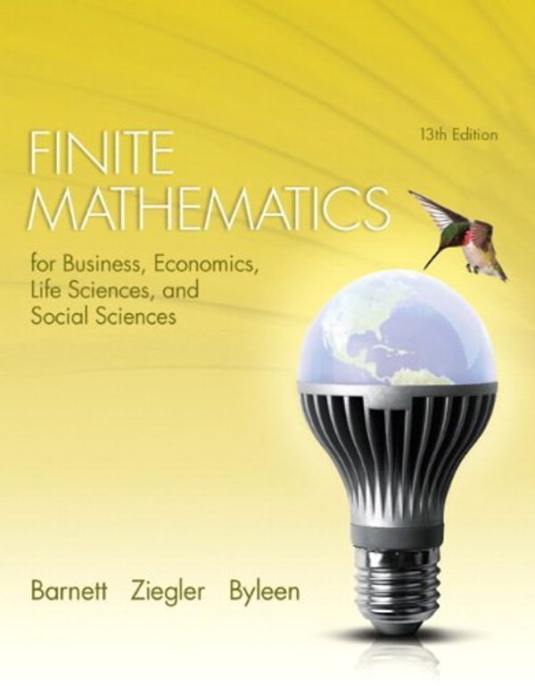 Cover Art for 9780321945525, Finite Mathematics for Business, Economics, Life Sciences, and Social Sciences by Raymond Barnett, Michael Ziegler, Karl Byleen