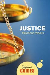 Cover Art for 9781786070456, Justice: A Beginner's Guide (Beginner's Guides) by Raymond Wacks