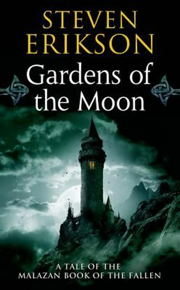 Cover Art for 9780765348784, Gardens of the Moon by Steven Erikson