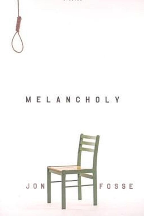 Cover Art for 9781564784513, Melancholy by Jon Fosse