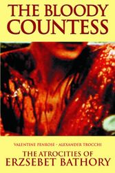 Cover Art for 9780983884224, The Bloody Countess by Valentine Penrose