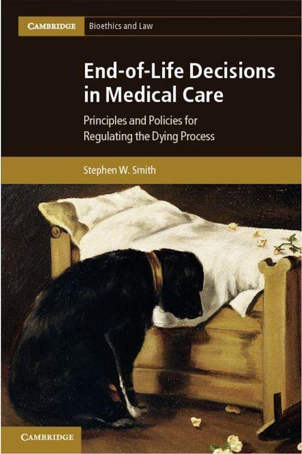 Cover Art for 9781139227629, End-of-Life Decisions in Medical Care by Smith, Stephen W.