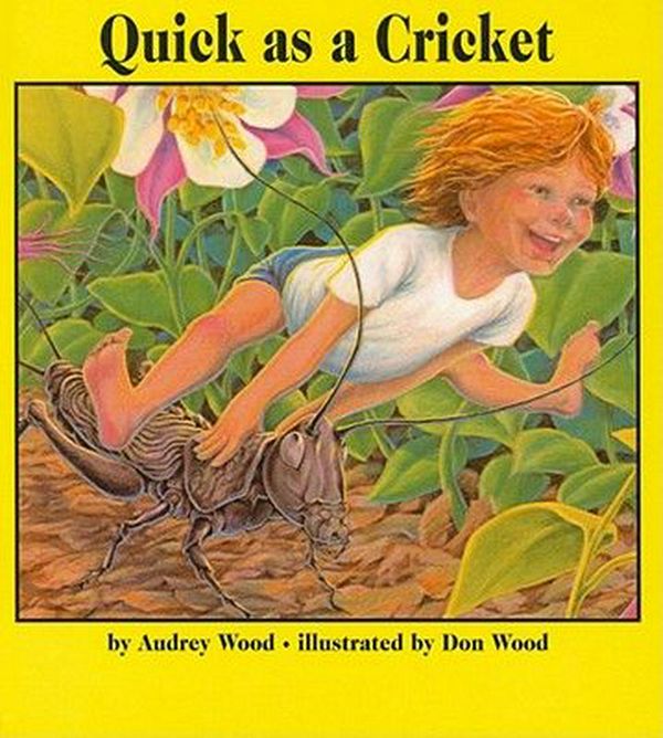 Cover Art for 9780812491425, Quick as a Cricket by Audrey Wood