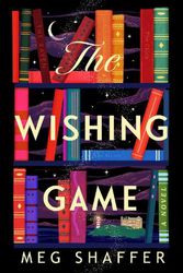 Cover Art for 9780593598832, The Wishing Game: A Novel by Meg Shaffer