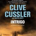 Cover Art for B00SYW5QKU, Intrigo: Una nuova avventura di Isaac Bell (Italian Edition) by Clive Cussler, Justin Scott
