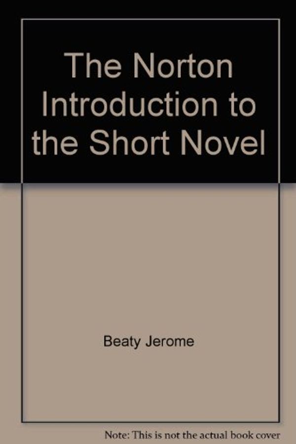 Cover Art for 9780393951875, The Norton Introduction to the Short Novel by Jerome Beaty