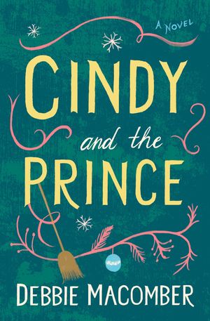 Cover Art for 9781941824139, Cindy and the Prince: A Novel by Debbie Macomber