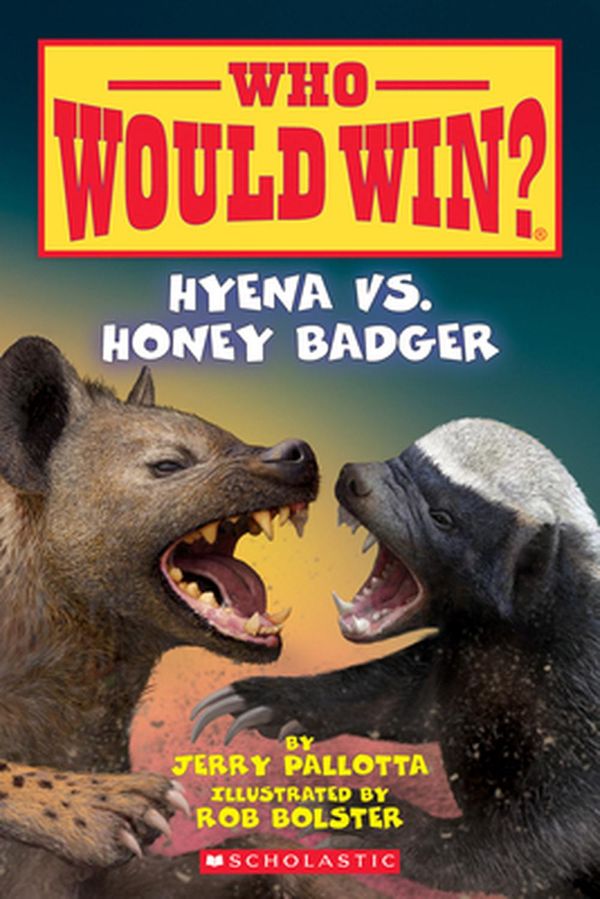 Cover Art for 9780545946100, Hyena vs. Honey Badger (Who Would Win?), Volume 20 by Jerry Pallotta