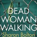 Cover Art for 9780593076439, Dead Woman Walking by Sharon Bolton