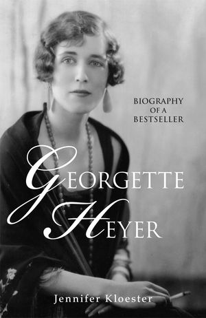 Cover Art for 9780434020713, Georgette Heyer Biography by Jennifer Kloester