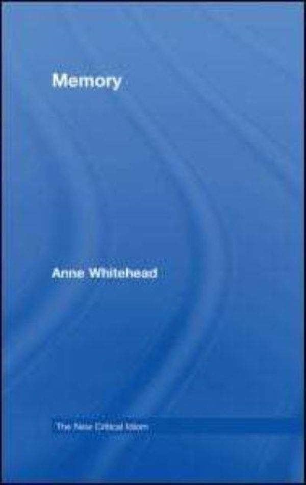 Cover Art for 9780415402743, Memory by Anne Whitehead