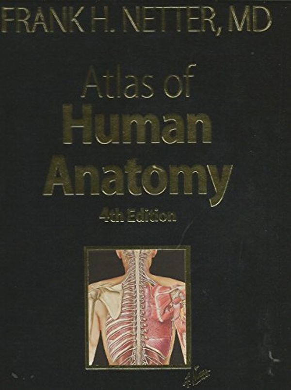 Cover Art for 9781416039389, Atlas of Human Anatomy 4th edition by Frank H. Netter (2006) Hardcover by Frank H. Netter