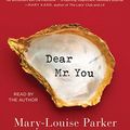Cover Art for 9781442388352, Dear Mr. You by Mary -Louise Parker