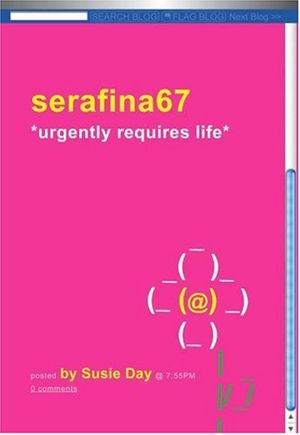 Cover Art for 9780545073301, Serafina67 *Urgently Requires Life* by Susie Day