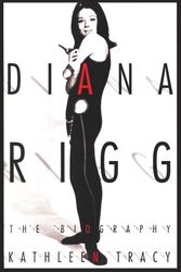 Cover Art for 9781932100273, Diana Rigg by Kathleen Tracy
