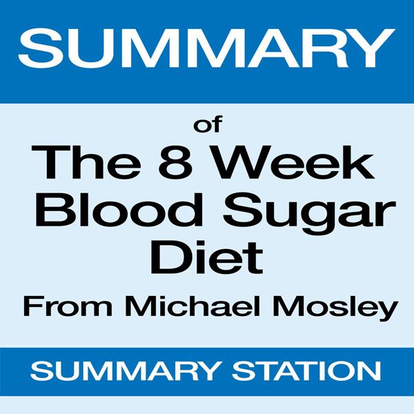 Cover Art for B01N3U2CR9, Summary of The 8 Week Blood Sugar Diet from Michael Mosley (Unabridged) by Unknown