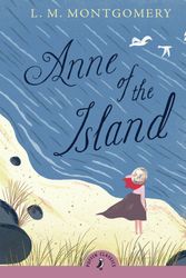 Cover Art for 9780141327365, Anne Of The Island by L. M. Montgomery