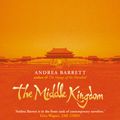 Cover Art for 9780007396887, The Middle Kingdom by Andrea Barrett