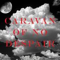Cover Art for 9781622034130, Caravan of No DespairA Memoir of Loss and Transformation by Mirabai Starr