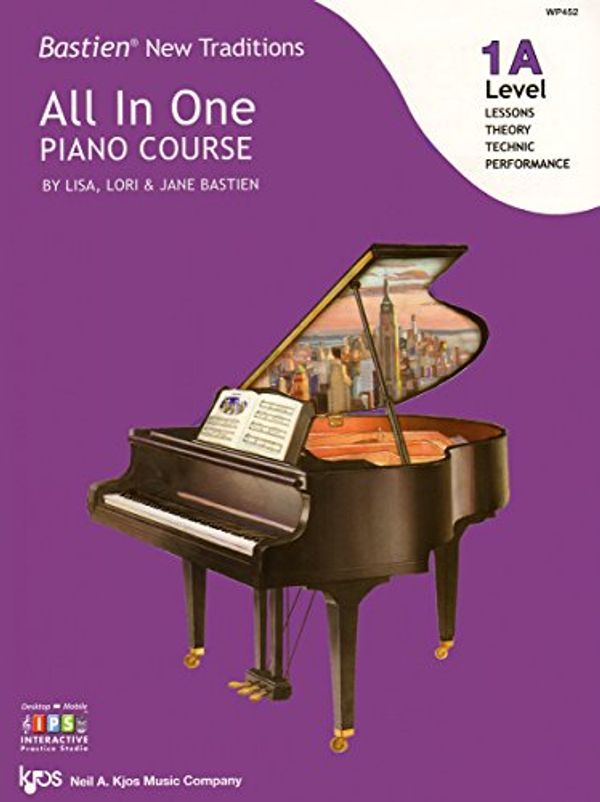 Cover Art for 9780849797873, WP452 - Bastien New Traditions - All In One Piano Course - Level 1A by Lisa Bastien, Lori Bastien, Jane Bastien