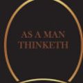 Cover Art for 9781547038275, As a Man Thinketh by James Allen