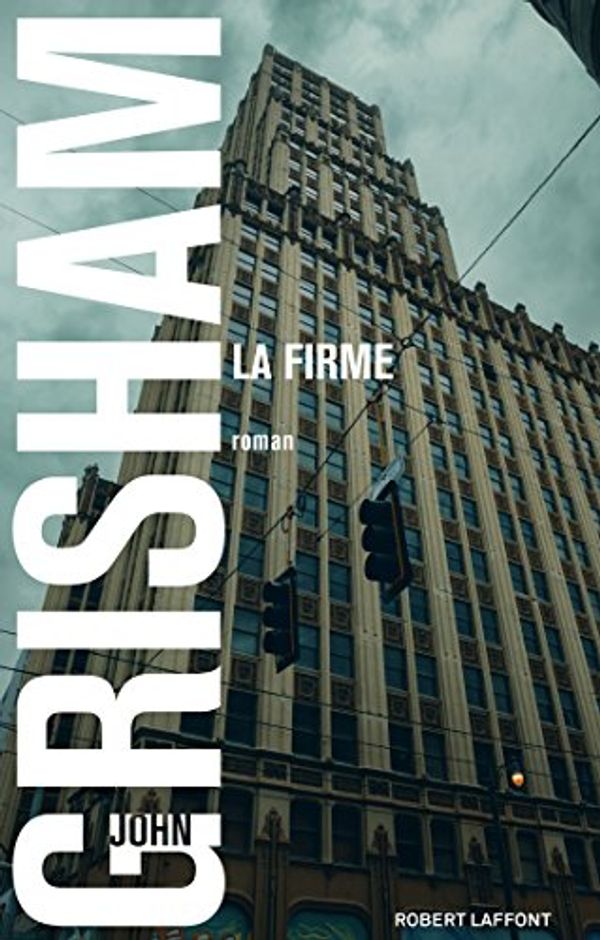 Cover Art for B077SX266C, La Firme (BEST-SELLERS) (French Edition) by John Grisham