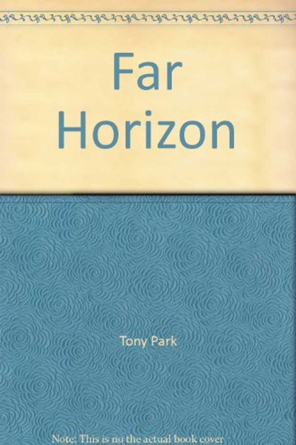 Cover Art for 9781405035705, Far Horizon by Tony Park