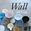 Cover Art for 9781953409119, Wall by Jen Craig