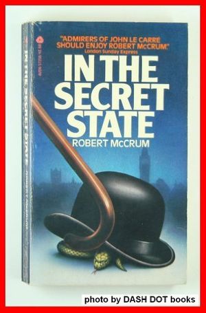Cover Art for 9780380573561, In the Secret State by Robert McCrum