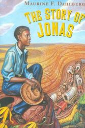 Cover Art for 9780374372644, The Story of Jonas by Maurine F. Dahlberg